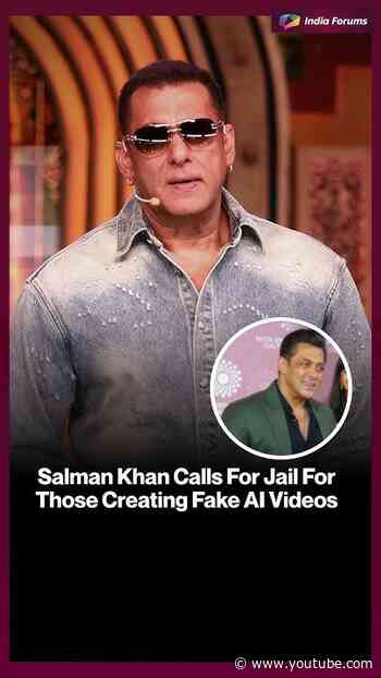 Salman Khan Calls For Jail ForThose Creating Fake Al Videos