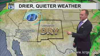Drier, quieter weather returning to New Mexico