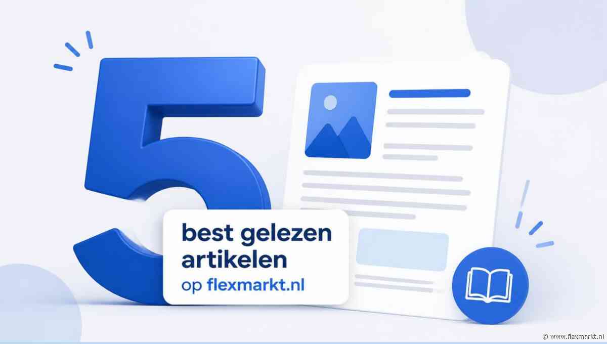 Dit waren de 5 best gelezen artikelen op Flexmarkt in september