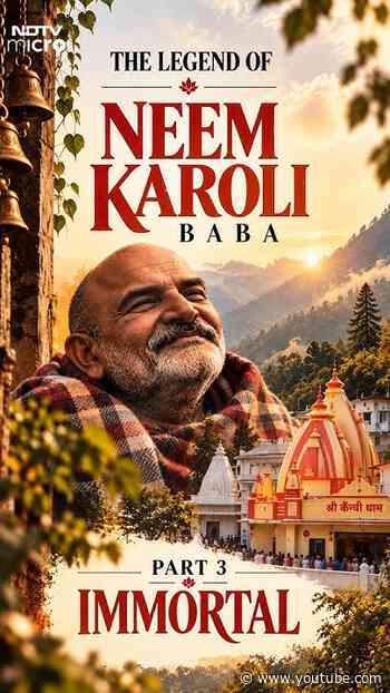 Neem Karoli Baba: How The Legend Lived On After Maharaj Ji's Death | Part 3 - Immortal