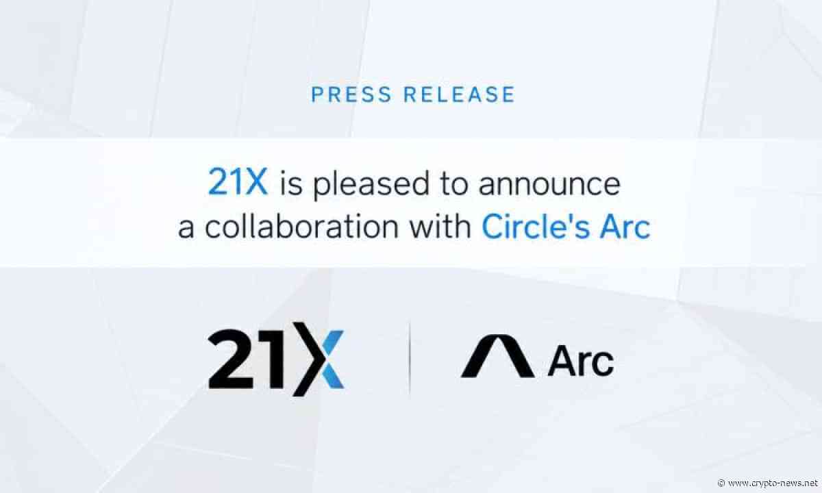 21X Group Announces Collaboration with Circle as it joins Arc as a Day-1 Launch Partner