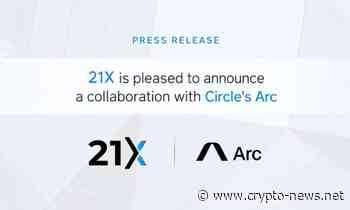 21X Group Announces Collaboration with Circle as it joins Arc as a Day-1 Launch Partner