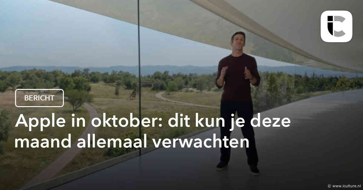 Apple in oktober: dit kun je deze maand allemaal verwachten