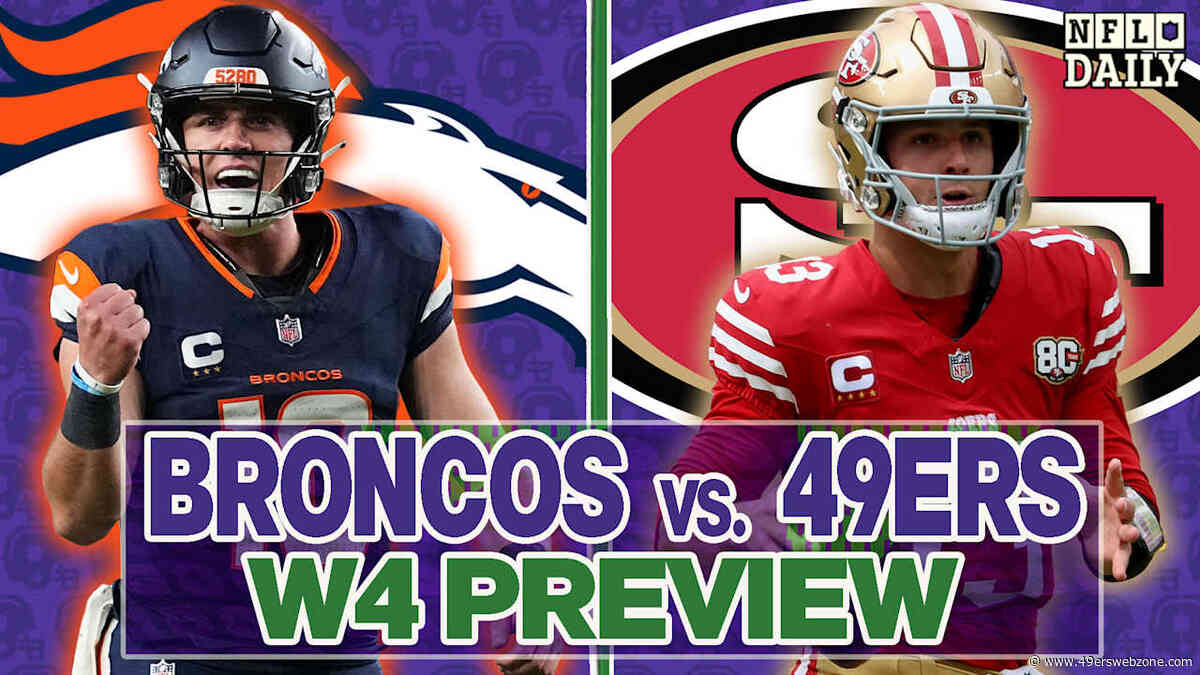 Broncos vs. 49ers Week 4 Preview | NFL Daily