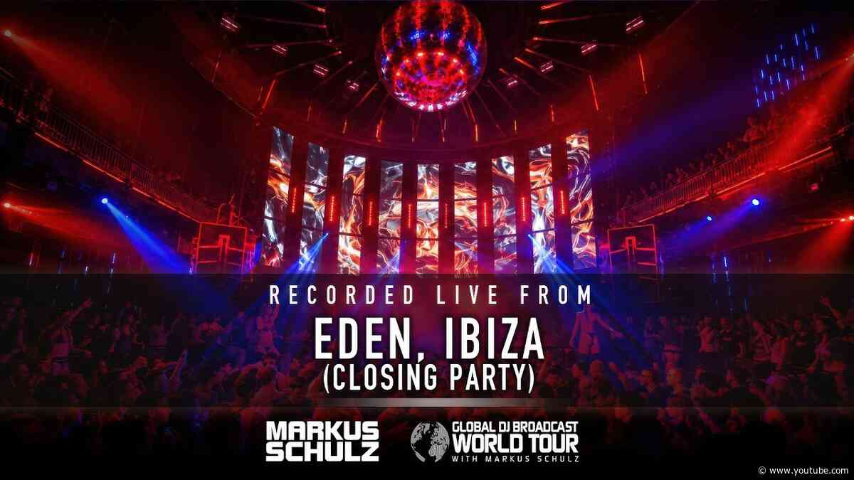 Markus Schulz | Eden Ibiza Closing Party 2026 | Global DJ Broadcast | Trance & Techno
