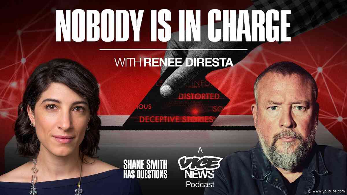 I Don’t See Anybody in Charge Here | w/Renée DiResta on AI, Election Interference & Propaganda
