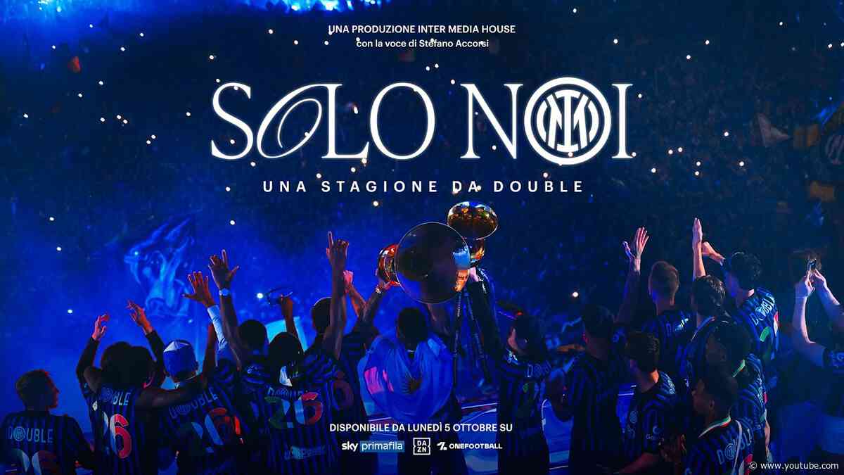 SOLO NOI. UNA STAGIONE DA DOUBLE | FILM EVENTO | TRAILER UFFICIALE