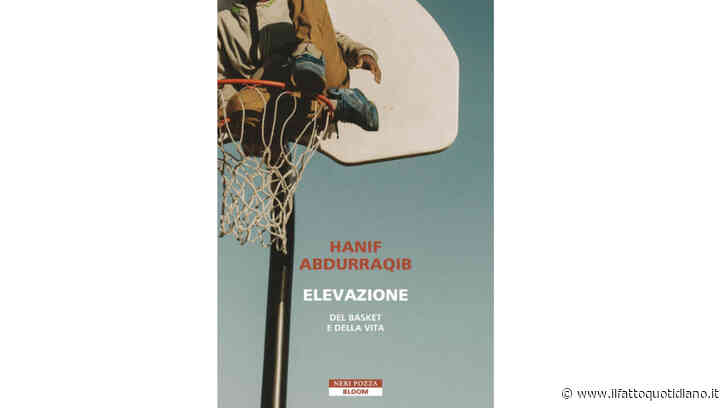 ‘Elevazione. Del basket e della vita’ di Hanif Abdurraqib: la pallacanestro è molto più che un gioco