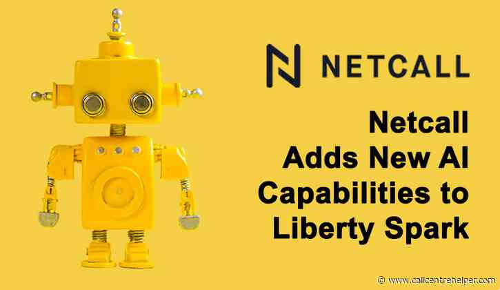 Netcall Adds New AI Capabilities to Liberty Spark