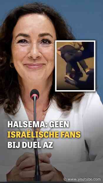 Halsema: geen Israëlische fans bij duel AZ