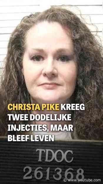 Christa Pike kreeg twee dodelijke injecties, maar bleef leven