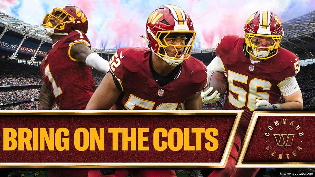 Colts and Commanders: A Throw Down from London Town | Command Center (edited)