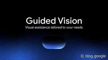 Guided Vision in Gemini Live: built for accessibility