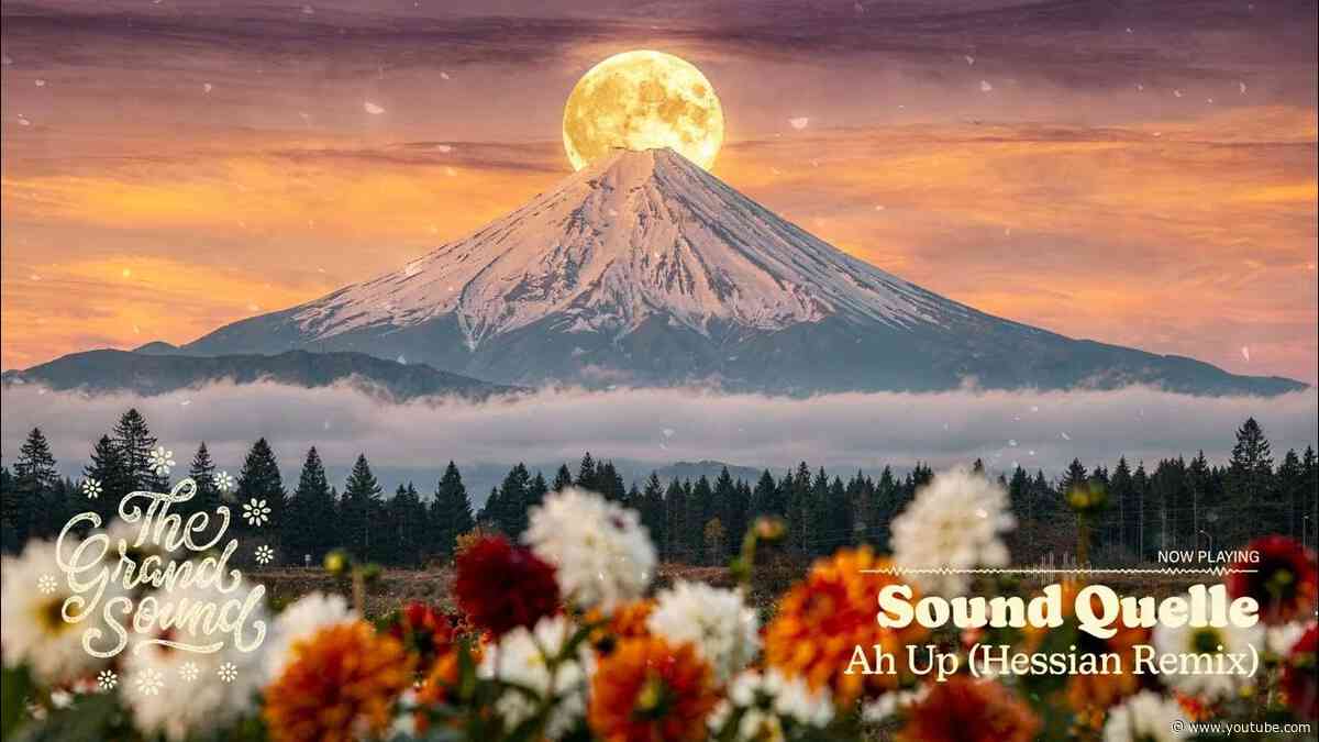 Sound Quelle - Ah Up (Hessian Remix)
