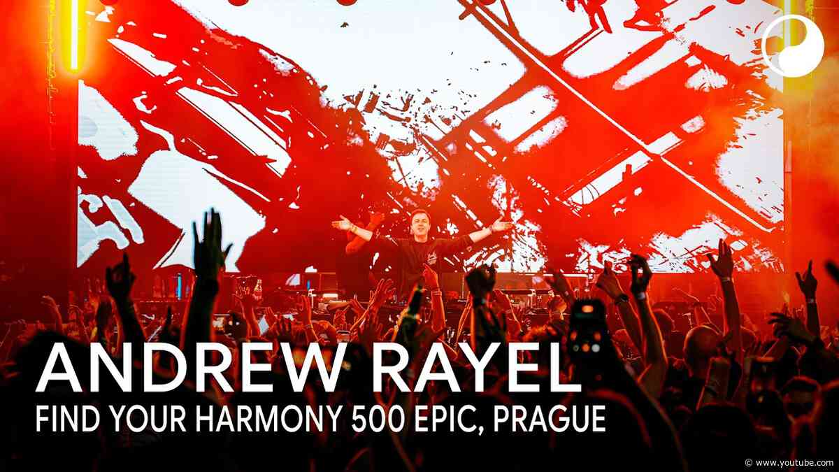 Andrew Rayel - Live at Find Your Harmony 500, Epic, Prague