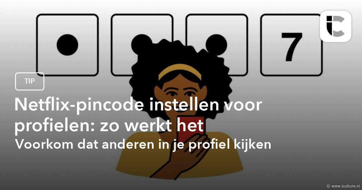 Netflix-pincode instellen voor profielen: zo werkt het