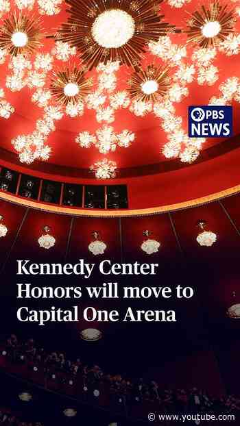Kennedy Center Honors will move to Capital One Arena
