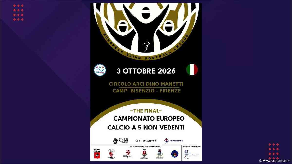EUROPEAN BLIND FOOTBALL LEAGUE: QUARTOTEMPO FIRENZE - PIRSOS SALONICCO