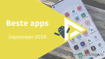 Android in september 2026: de beste apps en het belangrijkste nieuws