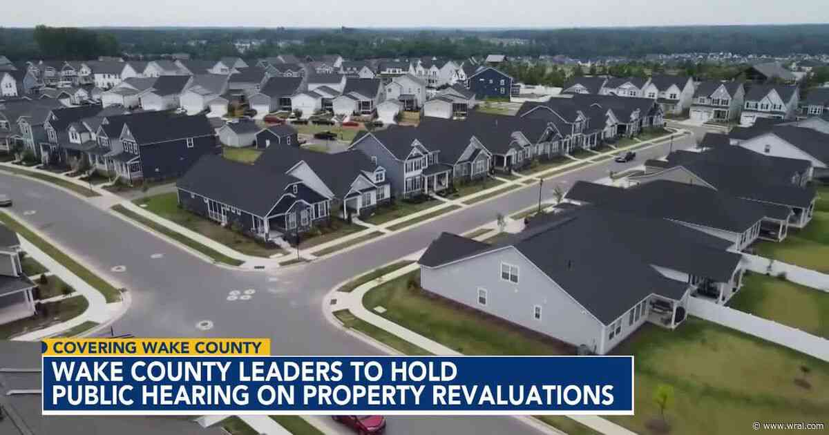 Wake County leaders expected to discuss property revaluations on Monday