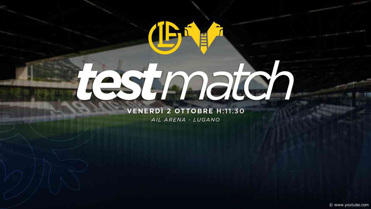 Test Match | #LuganoVerona