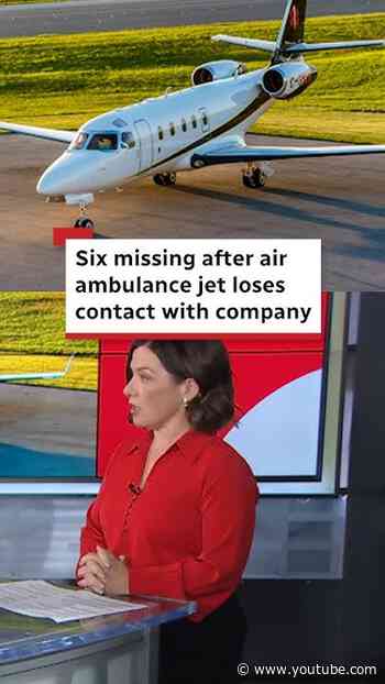 Six missing after air ambulance jet loses contact with company