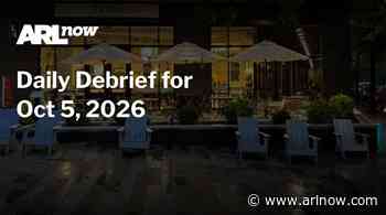 ARLnow Daily Debrief for Oct 5, 2026