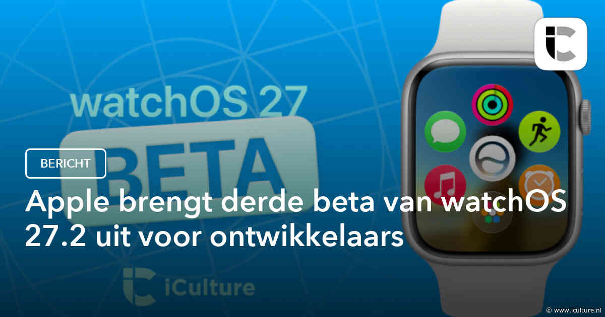 Apple brengt derde beta van watchOS 27.2 uit voor ontwikkelaars