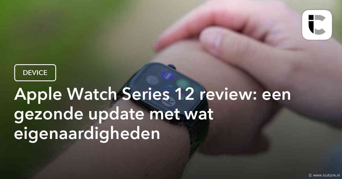 Apple Watch Series 12 review: een gezonde update met wat eigenaardigheden