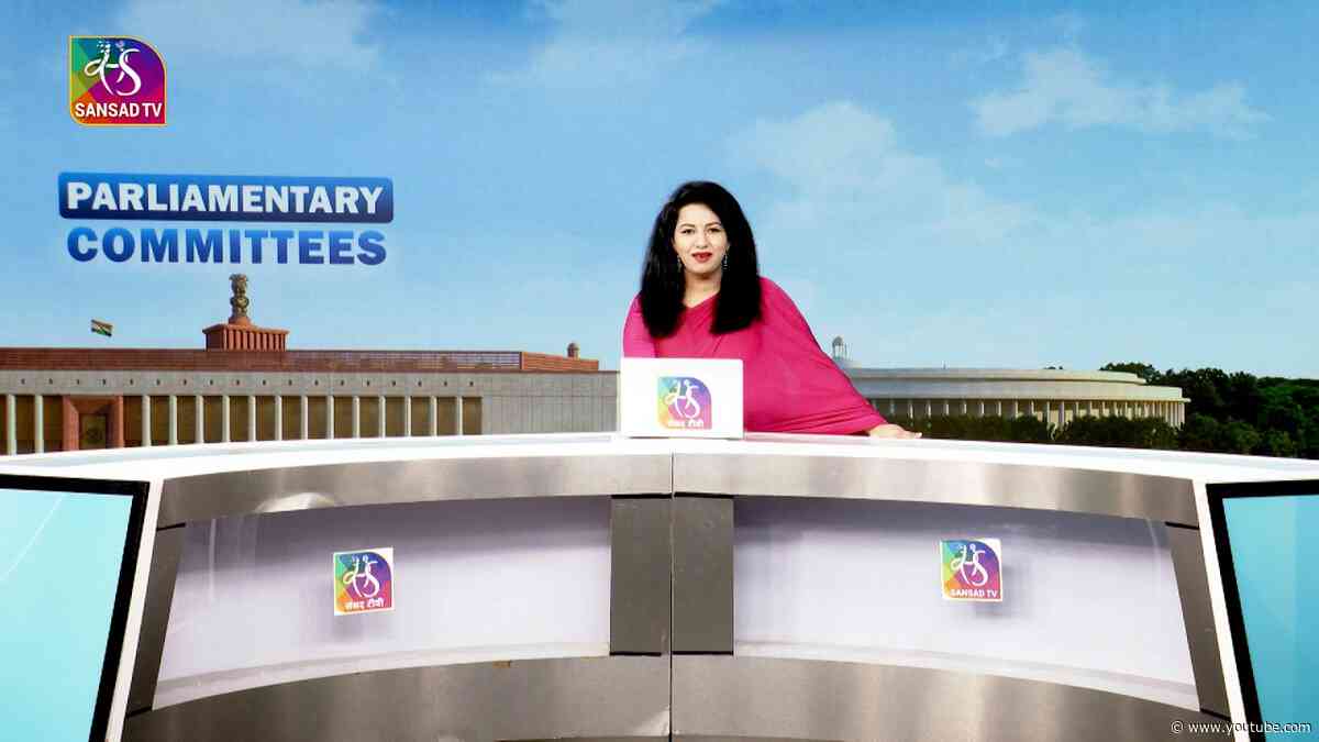In-Depth - Parliamentary Committees | 06 October, 2026