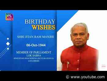 Sansad TV extends warm Birthday wishes to Jitan Ram Manjhi, MP, Lok Sabha | 06 October, 2026