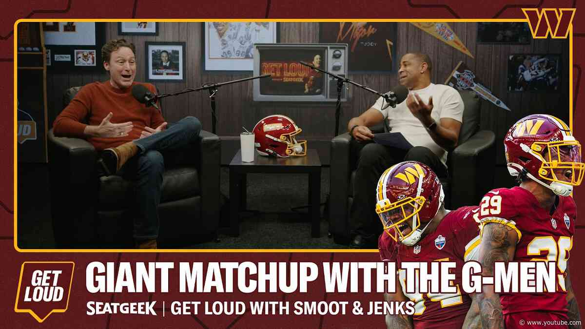 A GIANT Preview, Fred’s Revenge, Matchups To Watch & A Surprise! | Get Loud | Washington Commanders