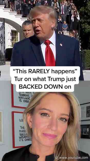 'This RARELY happens': Tur on what Trump just BACKED DOWN on