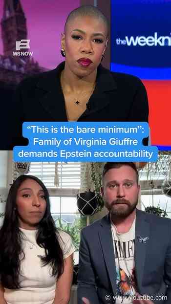 'This is the bare minimum’: Family of Virginia Giuffre demands Epstein accountability
