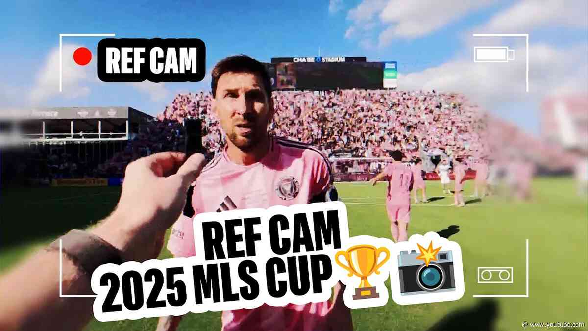 REF CAM: Messi vs. Müller in MLS Cup 2025 | Inter Miami CF vs. Vancouver Whitecaps