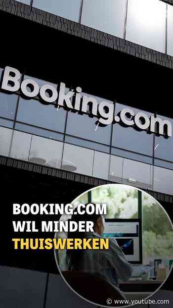 Booking.com wil minder thuiswerken