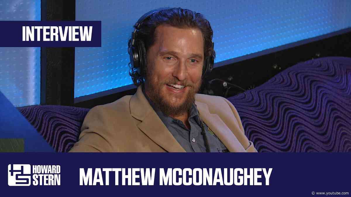 Matthew McConaughey | Howard Stern Interview