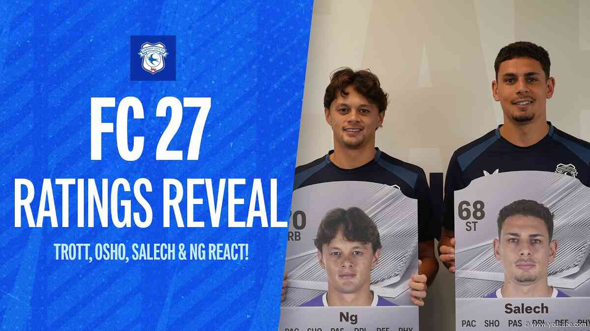 FC 27 RATINGS REVEAL | OSHO, TROTT, SALECH & NG