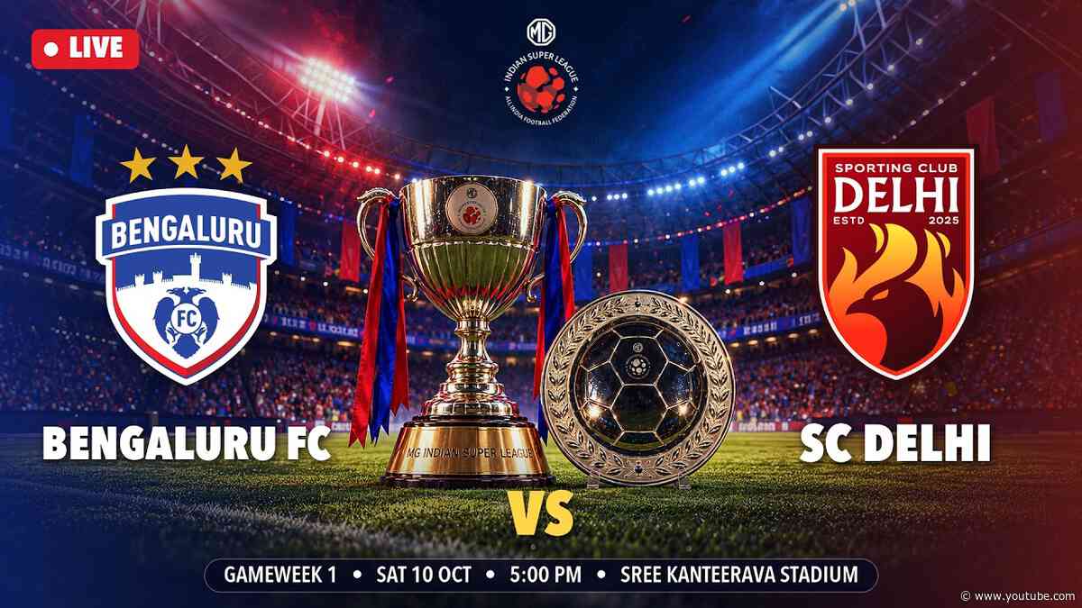 LIVE: Bengaluru FC vs Sporting Club Delhi | MG ISL 2026-27 | Gameweek 1 | English