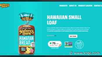 Nature's Own Hawaiian bread recalled in 5 states, including New Mexico