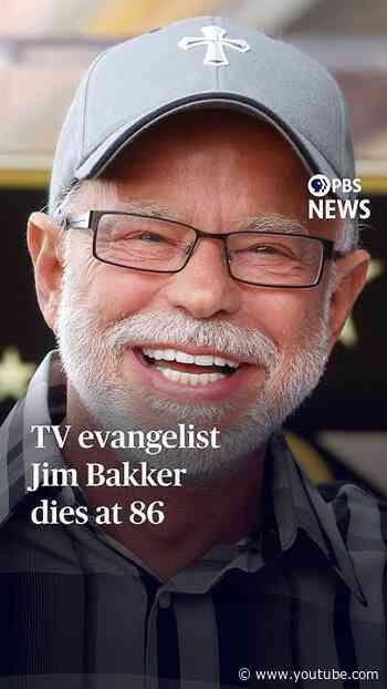 TV evangelist Jim Bakker dies at 86