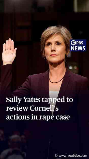 Sally Yates tapped to review Cornell's actions in rape case
