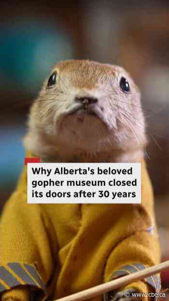 Why Alberta's World Famous Gopher Hole Museum has closed after 30 years