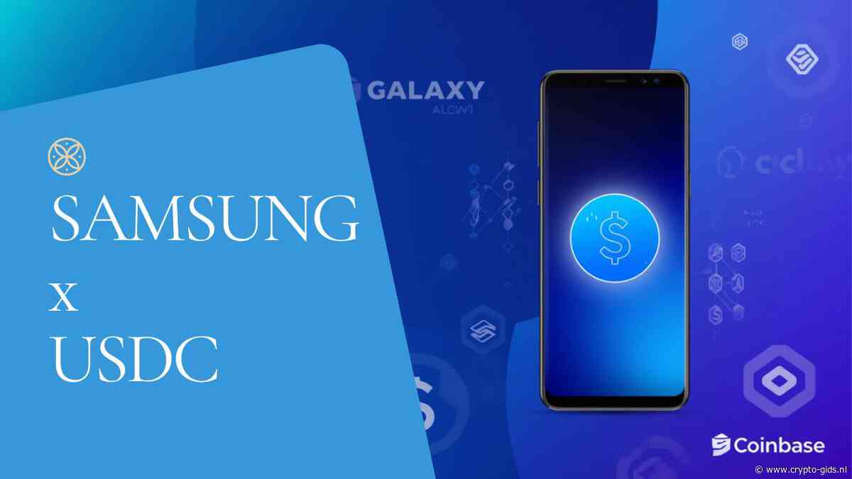 Samsung Zet Stablecoins Op 82 Miljoen Telefoons: USDC Komt Naar Samsung Wallet