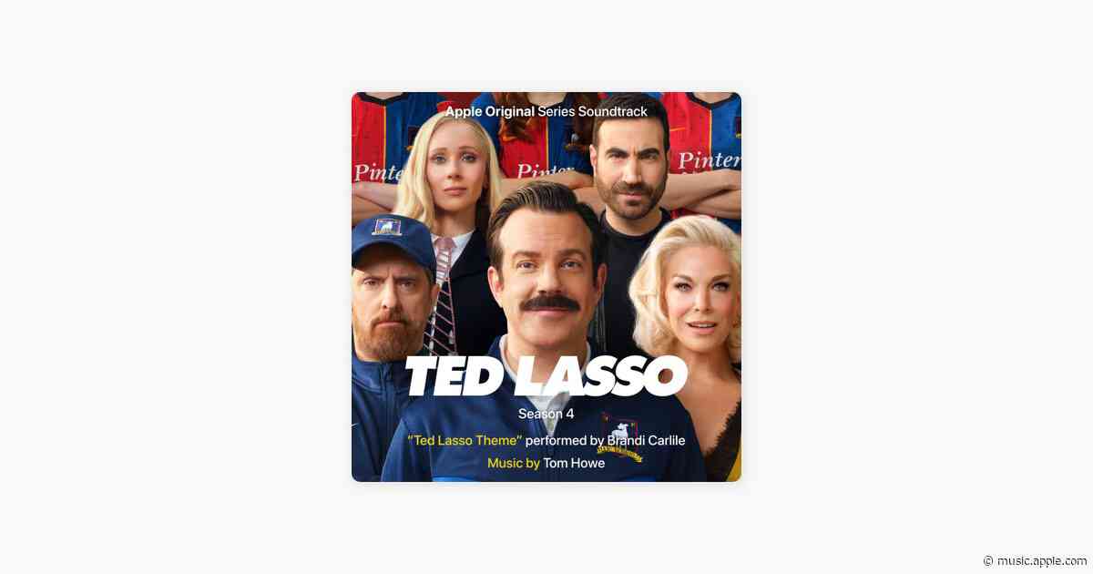 Ted Lasso Theme (from “Ted Lasso: Season 4”) - Brandi Carlile