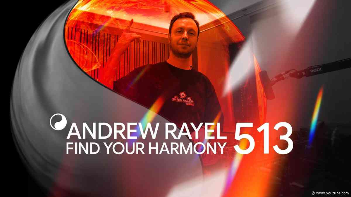Andrew Rayel, Vassmo & Taly Shum - Find Your Harmony Episode #513