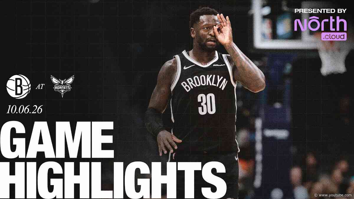 HIGHLIGHTS | Brooklyn Nets Open Preseason With a 124–90 Win Over Charlotte Hornets