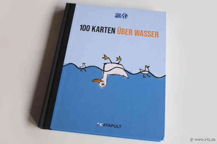 100 Karten über Wasser: Ein manchmal gar nicht lustiges Buch über unser bedrohtes Nass