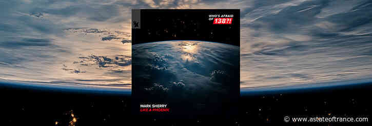 Out Now On Who’s Afraid of 138?!: Mark Sherry – Like A Phoenix