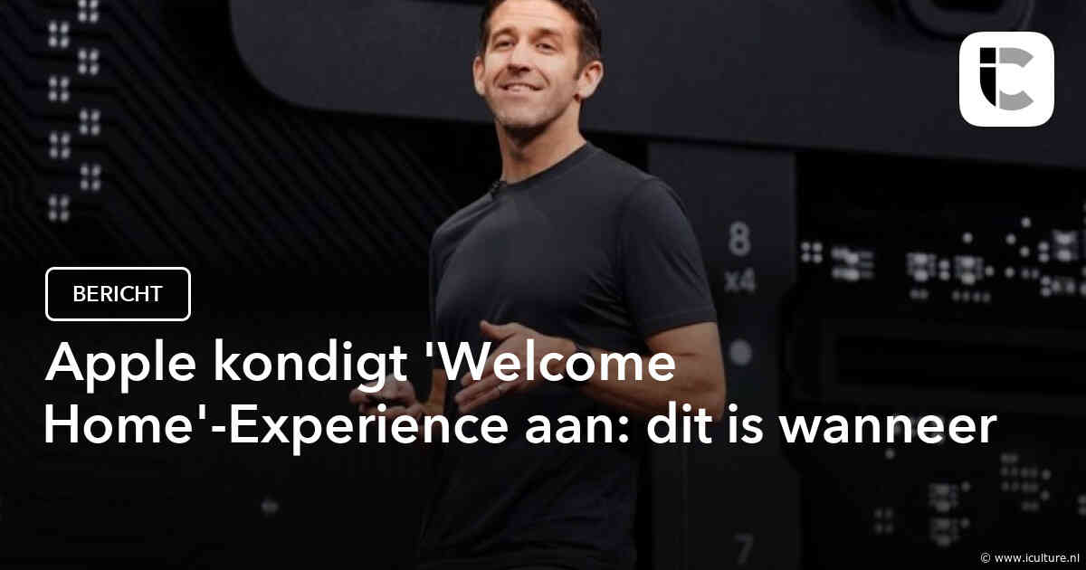 Apple kondigt ‘Welcome Home’-Experience aan: dit is wanneer